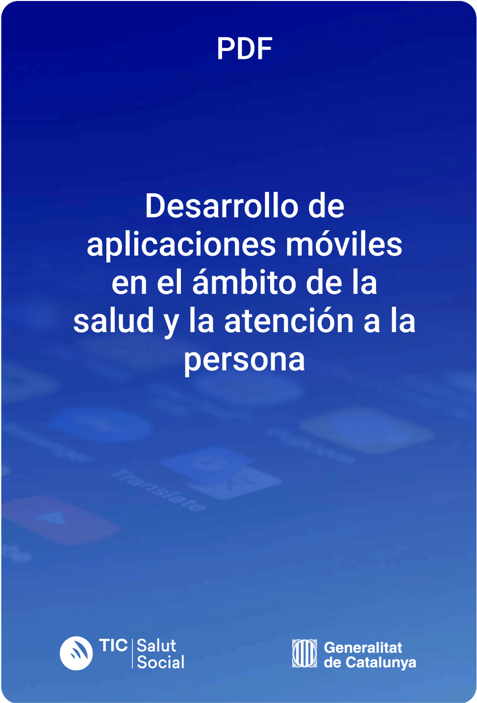 Desarrollo de aplicaciones móviles en el ámbito de la salut y la atención a la persona 